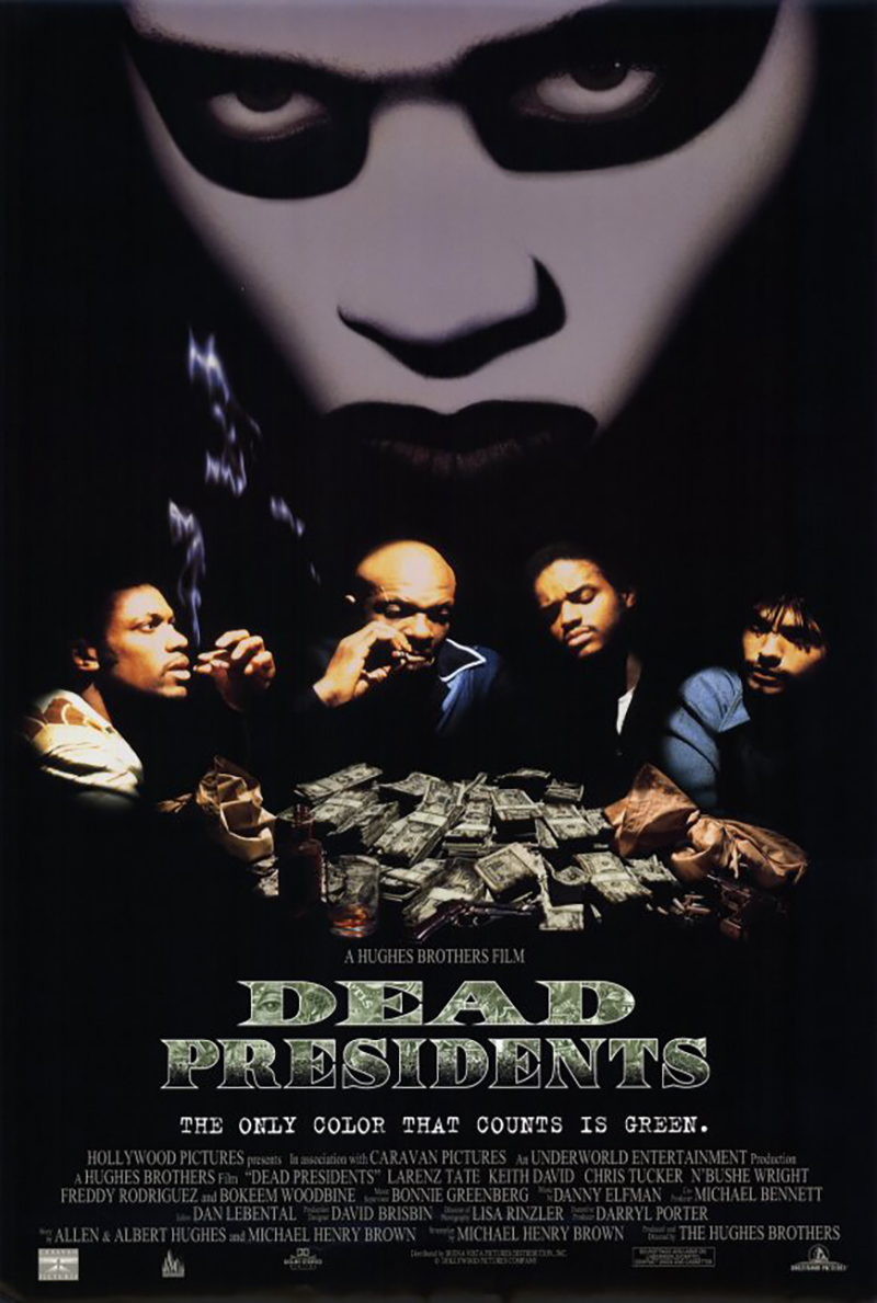 DEAD PRESIDENTS（1995）邦題：ダーク・ストリート～仮面の下の憎しみ～