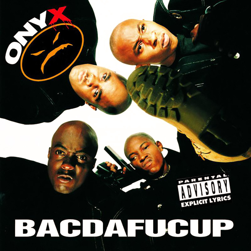 Onyx / BACDAFUCUP (1993)