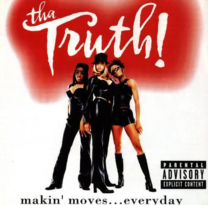 THA TRUTH / Makin' Moves...Everyday (1997)